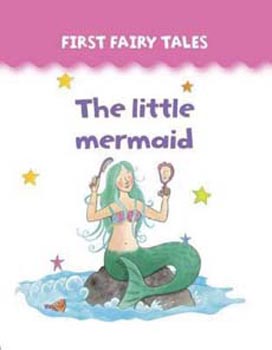 First Fairy Tales The Little Mermaid