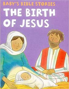 Babys Bible Stories The Birth of Jesus - Board book