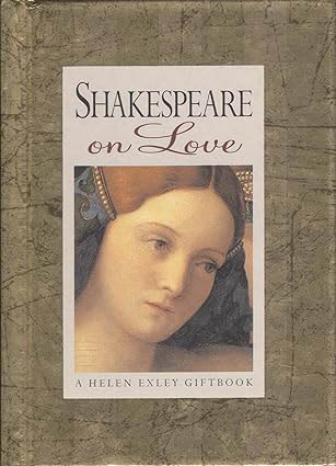 Shakespeare on Love : A Helen Exley Giftbook