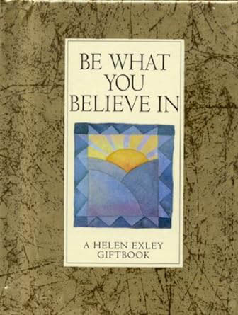 Be What You Believe In (Gift Book)