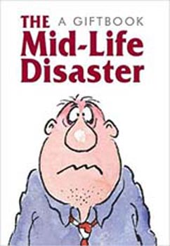 The A Gift book Mid-Life Disaster