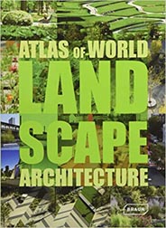 Atlas of World Landscape Architecture
