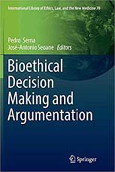 Bioethical Decision Making and Argumentation