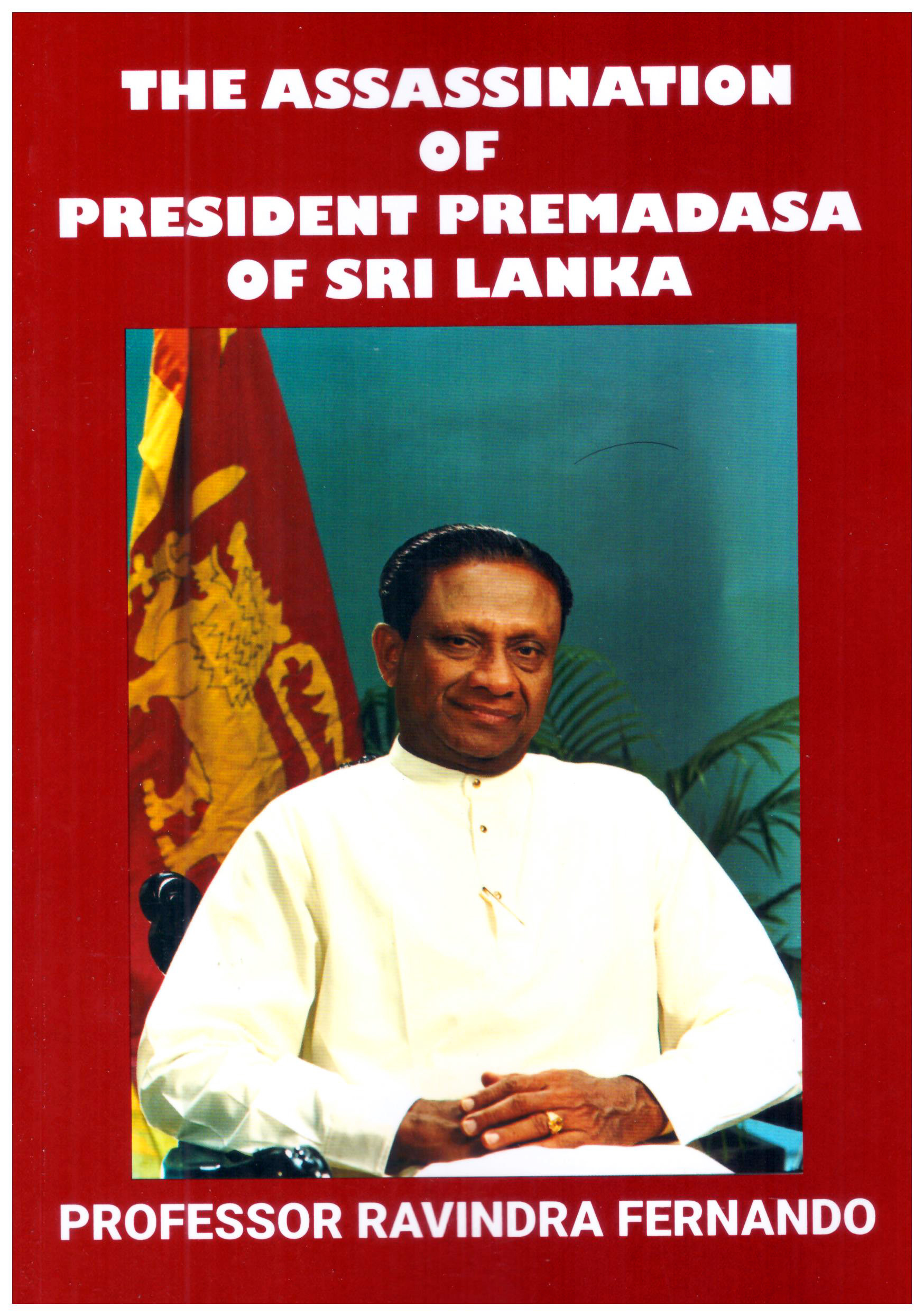 The Assassination Of President Premadasa Of Sri Lanka