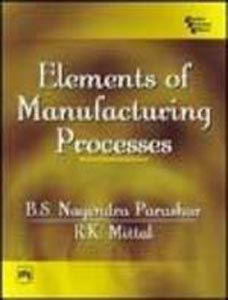 Elements Of Manufacturing Processes