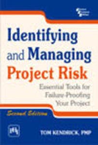 Identifying and Managing Project Risk Essential Tools for Failure proofing Your Project [HB]