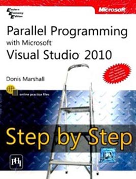 Parallel Programming with Microsoft Visual Studio 2010 Step by Step