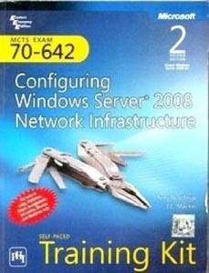 MCTS Exam 70-642 Configuring Windows Server 2008 Network Infrastructure