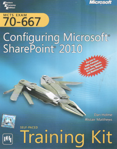MCTS Self Paced Training Kit Exam 70-667 : Configuring Microsoft SharePoint 2010 (WITH CD)