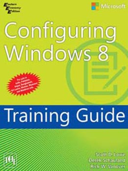 Configuring Windows 8 Training Guide