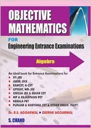 Objective Mathematics for Engineering Entrance Examinations Algebra