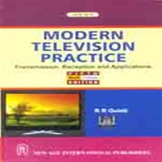 Modern Television Practice Transmission Reception and Applications