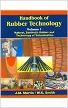 Handbook of Rubber Technology Vol 01 : Natural Synthetic Rubber and Technology of Vulcanisation