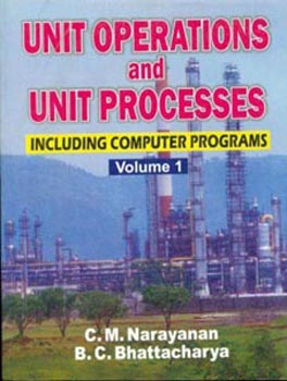 Unit Operations and Unit processes Including Computer Programs Volume 1