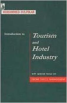 Introduction to Tourism and Hotel Industry : With Special Focus on Front Office Management