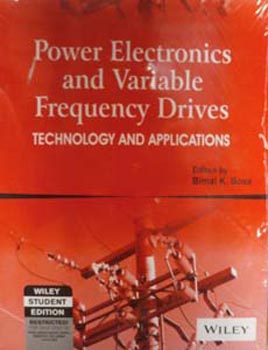 Power Electronics And Variable Frequency Drives : Technology And Applications 