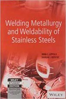 Welding Metallurgy and Weldability of Stainless Steels