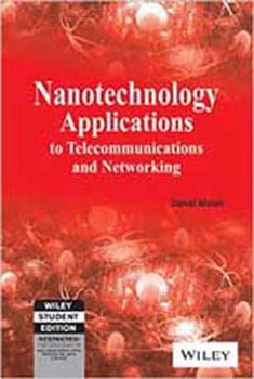Nanotechnology Applications to Telecommunications and Networking