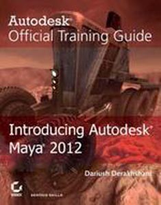 Autodesk Official Training Guide Introducing Autodesk Maya 2012