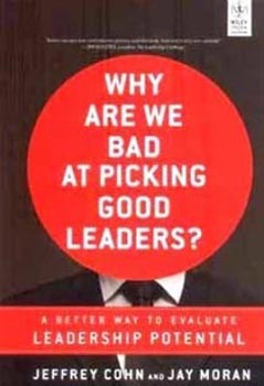 Why are we bad at picking Good Leaders