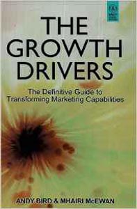 The Growth Drivers: The Definitive Guide to Transforming Marketing Capabilities