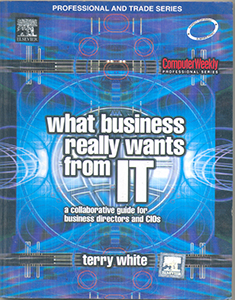What Business Really Wants from IT: A Collaborative Guide to Business Directors and CIOs