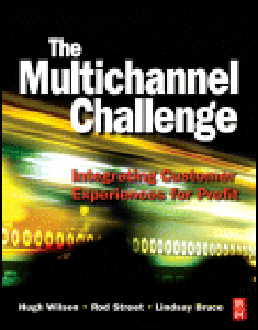 The Multichannel Challenge Integrating Customer Experiences for Profit