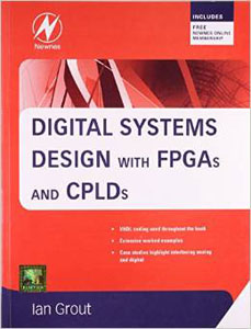 Digital Systems Design with FPGAs and CPLDs