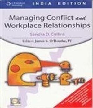 Managing Conflict and Workplace Relationships Managerial Communication Series