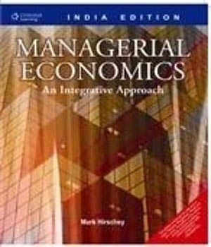 Managerial Economics: An Integrative Approach