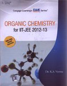 Cengage Learning s Exam Crack Series:Organic Chemistry for iit -jee 2012-13