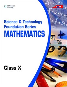 Science and Technology Foundation Series Mathematics : Class X