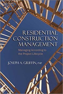 Residential Construction Management Managing According to the Project Lifecycle