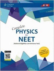 Complete Physics for NEET (National Eligibility-cum-Entrance Test)
