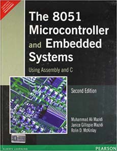 The 8051 Microcontroller and Embedded Systems: Using Assembly and C