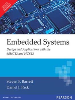 Embedded Systems Design and Applications with the 68HC12 and HCS12