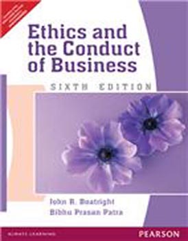 Ethics and the Conduct of the Business