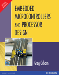 Embedded Microcontrollers and Processor Design