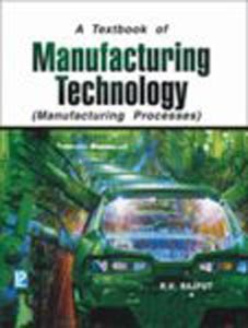 A Textbook Of Manufacturing Technology