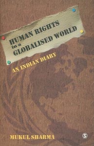 Human Rights in a Globalised World : An Indian Diary