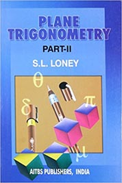 Plane Trigonometry Part - II