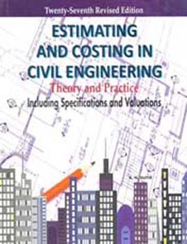Estimating and Costing In Civil Engineering Theory and Practice