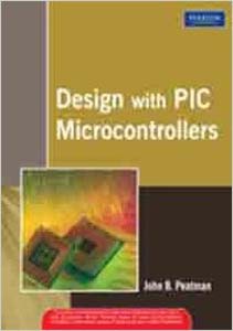 Design with PIC Microcontrollers