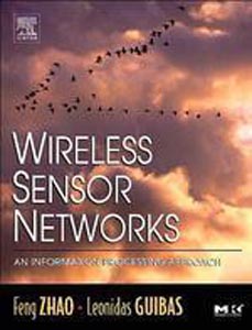 Wireless Sensor Networks : An Information Processing Approach