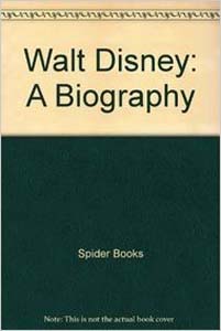 Walt Disney : A Biography