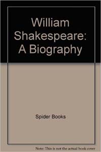 William Shakespeare : A Biography