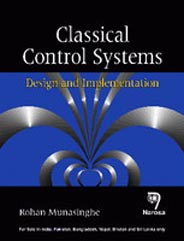 Classical Control Systems : Design and Implementation