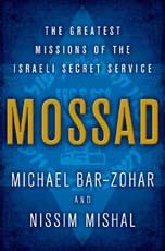 Mossad: The Greatest Missions of the Israeli Secret Service