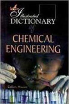Illustrated Dictionary of Chemical Engineering