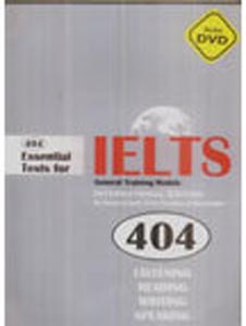 404 Essential Tests for IELTS : General Training Modules